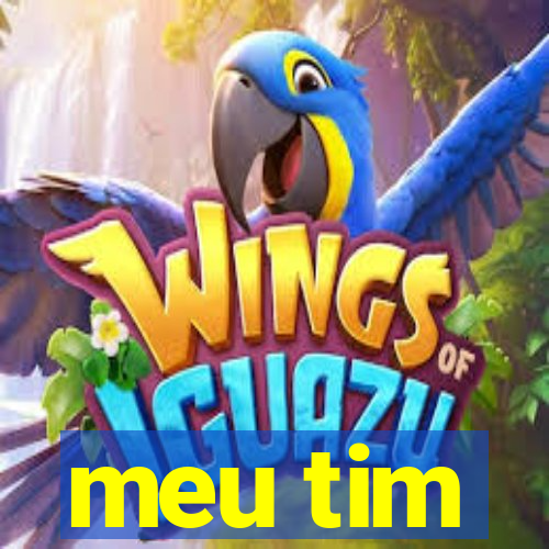 meu tim